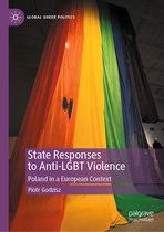 Global Queer Politics- State Responses to Anti-LGBT Violence