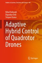 Studies in Systems, Decision and Control 461 - Adaptive Hybrid Control of Quadrotor Drones