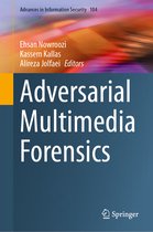 Advances in Information Security- Adversarial Multimedia Forensics