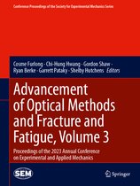 Conference Proceedings of the Society for Experimental Mechanics Series- Advancement of Optical Methods and Fracture and Fatigue, Volume 3