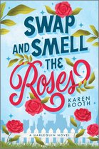 The Swap 1 - Swap and Smell the Roses