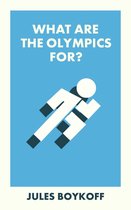 What Is It For? - What Are the Olympics For?