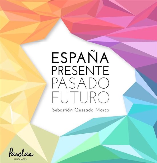 España, presente, pasado y futuro - cover