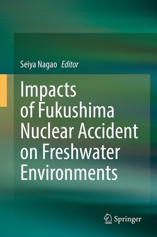 Impacts of Fukushima Nuclear Accident on Freshwater Environm ... - cover