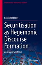Contributions to International Relations - Securitisation as Hegemonic Discourse Formation