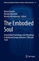 Historical-Analytical Studies on Nature, Mind and Action 11 - The Embodied Soul