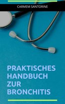 Bronchitis – Praktisches Handbuch