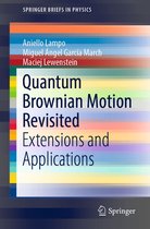 SpringerBriefs in Physics - Quantum Brownian Motion Revisited