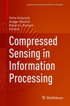 Applied and Numerical Harmonic Analysis - Compressed Sensing in Information Processing