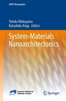NIMS Monographs - System-Materials Nanoarchitectonics