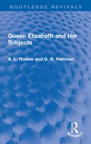 Routledge Revivals- Queen Elizabeth and Her Subjects