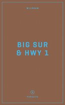 Pursuits Series- Wildsam Field Guides: Big Sur & Highway 1