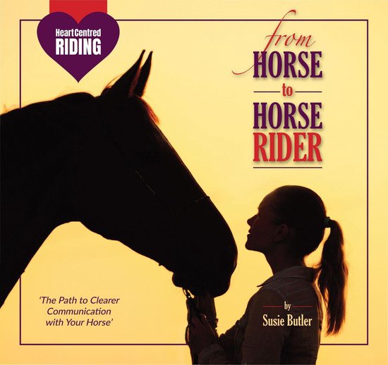 Heart Centred Riding - From Horse to Horse Rider - cover
