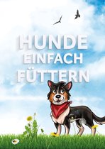 Hunde einfach füttern