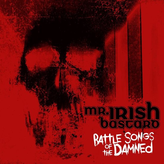 Mr. Irish Bastard - Battle Songs Of The Damned (CD)