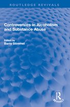 Routledge Revivals- Controversies in Alcoholism and Substance Abuse