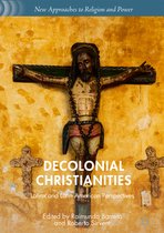 New Approaches to Religion and Power- Decolonial Christianities