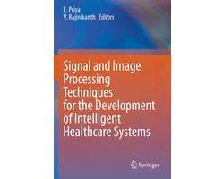 Signal and Image Processing Techniques for the Development of Intelligent Health