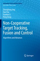 Information Fusion and Data Science- Non-Cooperative Target Tracking, Fusion and Control