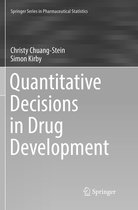 Springer Series in Pharmaceutical Statistics- Quantitative Decisions in Drug Development