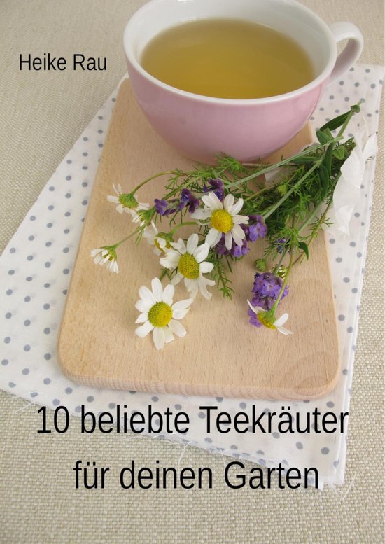 10 beliebte Teekräuter für deinen Garten - cover