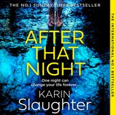 After That Night: The gripping new 2024 crime suspense thriller from the No.1 Sunday Times bestselling author (The Will Trent Series, Book 11)
