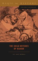 Magic in History Sourcebooks-The Child Witches of Olague