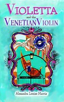 Violetta 1 - Violetta and the Venetian Violin