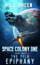 Space Colony One 2 - The Fila Epiphany
