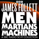 Men, Martians and Machines: A BBC Radio Sci-Fi Collection