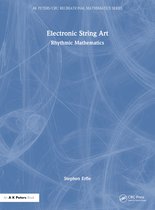 AK Peters/CRC Recreational Mathematics Series- Electronic String Art