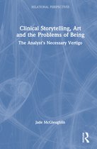 Relational Perspectives Book Series- Clinical Storytelling, Art and the Problems of Being
