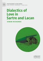 The Palgrave Lacan Series- Dialectics of Love in Sartre and Lacan