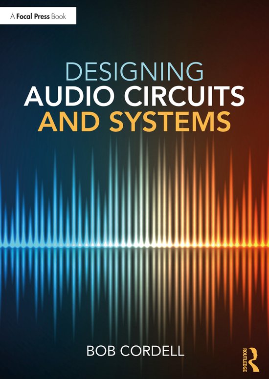 Designing Audio Circuits and Systems, Bob Cordell 9781032010892