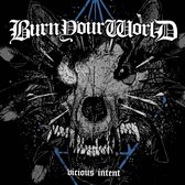 Burn Your World - Vicious Intent (7" Vinyl Single)
