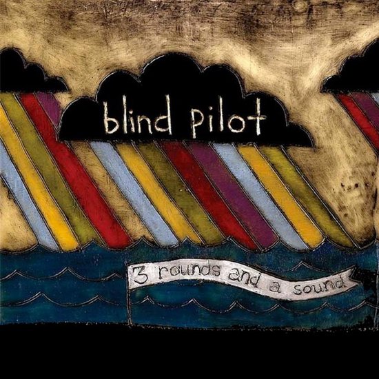 Blind Pilot - 3 Rounds And A Sound (LP)