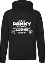 Ik ben Danny, elk drankje dat jullie me vandaag aanbieden drink ik op Hoodie - feest - drank - alcohol - bier - festival - kroeg - cocktail - bar - vriend - vriendin - jarig - verjaardag - cadeau - humor - grappig - unisex - trui - sweater - capuchon