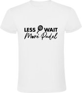 Less Wait More Padel Heren T-shirt - sport - spel - rally - padelracket - smash - tennis