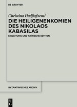 Byzantinisches Archiv40- Die Heiligenenkomien des Nikolaos Kabasilas