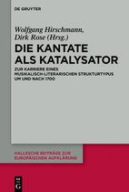 Hallesche Beiträge zur Europäischen Aufklärung59- Die Kantate als Katalysator