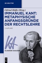 Klassiker Auslegen19- Immanuel Kant: Metaphysische Anfangsgründe der Rechtslehre