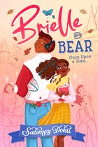 Brielle and Bear- Brielle and Bear: Once Upon a Time