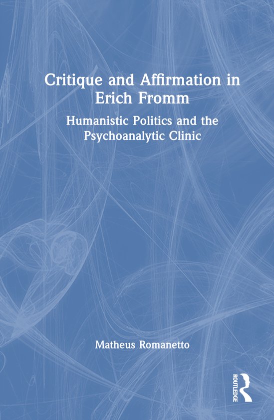 Critique and Affirmation in Erich Fromm - cover