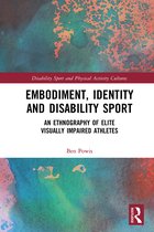 Disability Sport and Physical Activity Cultures- Embodiment, Identity and Disability Sport