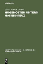 Veröffentlichungen der Historischen Kommission zu Berlin85- Hugenotten unterm Hakenkreuz