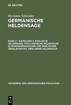 Grundriß der germanischen Philologie10- Englische Heldensage. Festländische Heldensage in nordgermanischer und englischer Überlieferung. Verlorene Heldensage