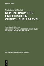Patristische Texte und Studien18- Biblische Papyri, Altes Testament, Neues Testament, Varia, Apokryphen