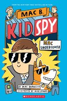 Mac B., Kid Spy 1 - Mac Undercover (Mac B., Kid Spy #1)