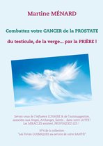 Les Forces COSMIQUES au service de votre SANTÉ! - Combattez votre cancer de la prostate