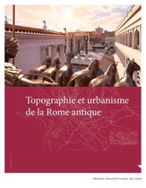 Symposia - Topographie et urbanisme de la Rome antique